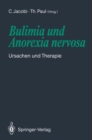 Image for Bulimia Und Anorexia Nervosa: Ursachen Und Therapie