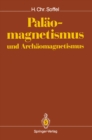 Image for Palaomagnetismus und Archaomagnetismus