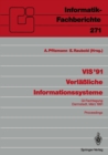 Image for VIS &#39;91 Verlaliche Informationssysteme: GI-Fachtagung, Darmstadt, 13.-15. Marz 1991 Proceedings : 271