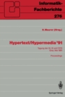 Image for Hypertext / Hypermedia &#39;91: Tagung Der Gi, Si Und Ocg, Graz, 27. / 28. Mai 1991 Proceedings
