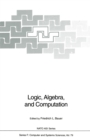 Image for Logic, Algebra, and Computation: International Summer School