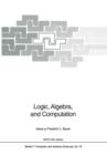 Image for Logic, Algebra, and Computation