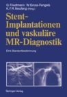 Image for Stent-Implantationen und vaskulare MR-Diagnostik: Eine Standortbestimmung