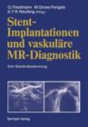 Image for Stent-Implantationen und vaskulare MR-Diagnostik