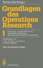 Image for Grundlagen des Operations Research: 1 Einfuhrung, Lineare Optimierung, Nichtlineare Optimierung, Optimierung bei mehrfacher Zielsetzung
