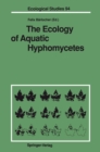 Image for Ecology of Aquatic Hyphomycetes : vol. 94