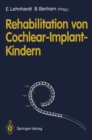 Image for Rehabilitation von Cochlear-Implant-Kindern