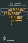 Image for Membrane Transport in Biology : Vol.5.