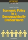 Image for Economic policy in a demographically divided world