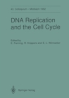 Image for DNA Replication and the Cell Cycle: 43. Colloquium der Gesellschaft fur Biologische Chemie, 9.-11. April 1992 in Mosbach/Baden