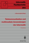 Image for Telekommunikation Und Multimediale Anwendungen Der Informatik: Gi-21. Jahrestagung, Darmstadt, 14.-18. Oktober 1991 : 293