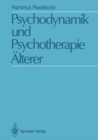 Image for Psychodynamik Und Psychotherapie Alterer: Psychodynamische Sicht Und Psychoanalytische Psychotherapie 50-75 Jahriger