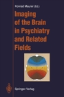 Image for Imaging of the Brain in Psychiatry and Related Fields
