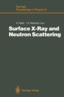 Image for Surface X-Ray and Neutron Scattering: Proceedings of the 2nd International Conference, Physik Zentrum, Bad Honnef, Fed. Rep. of Germany, June 25-28, 1991