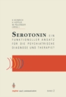 Image for Serotonin: Ein Funktioneller Ansatz Fur Die Psychiatrische Diagnose Und Therapie?