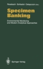Image for Specimen Banking: Environmental Monitoring and Modern Analytical Approaches