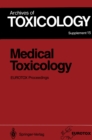 Image for Medical Toxicology: Proceedings of the 1991 EUROTOX Congress Meeting Held in Masstricht, September 1 - 4, 1991