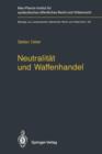 Image for Neutralitat und Waffenhandel / Neutrality and Arms Transfers : Neutrality and Arms Transfers