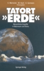 Image for Tatort ERDE: Menschliche Eingriffe in Naturraum und Klima