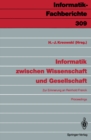 Image for Informatik zwischen Wissenschaft und Gesellschaft: Zur Erinnerung an Reinhold Franck Proceedings : 309