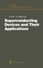 Image for Superconducting Devices and Their Applications: Proceedings of the 4th International Conference SQUID &#39;91 (Sessions on Superconducting Devices), Berlin, Fed. Rep. of Germany, June 18-21, 1991