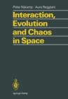 Image for Interaction, Evolution and Chaos in Space