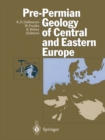 Image for Pre-Permian Geology of Central and Eastern Europe