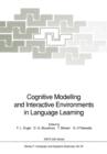 Image for Cognitive Modelling and Interactive Environments in Language Learning