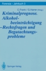 Image for Kriminalprognose. Alkoholbeeintrachtigung - Rechtsfragen Und Begutachtungsprobleme : 3