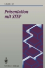 Image for Prasentation mit STEP: Schnittstelle zwischen Computer-Graphik und CAD/CIM