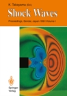 Image for Shock Waves: Proceedings of the 18th International Symposium on Shock Waves, Held at Sendai, Japan 21-26 July 1991