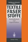 Image for Textile Faserstoffe: Beschaffenheit und Eigenschaften