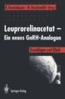 Image for Leuprorelinacetat - Ein neues GnRH-Analogon: Grundlagen und Klinik