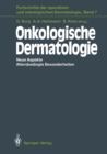 Image for Onkologische Dermatologie: Neue Aspekte Altersbedingte Besonderheiten