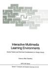 Image for Interactive Multimedia Learning Environments: Human Factors and Technical Considerations on Design Issues