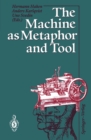 Image for Machine as Metaphor and Tool