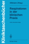 Image for Respiratoren in der klinischen Praxis
