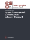 Image for Lymphohaematopoietic Growth Factors in Cancer Therapy II