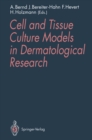 Image for Cell and Tissue Culture Models in Dermatological Research