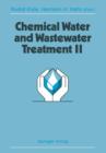 Image for Chemical Water and Wastewater Treatment II : Proceedings of the 5th Gothenburg Symposium 1992, September 28-30, 1992, Nice, France