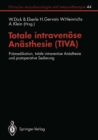 Image for Totale intravenose Anasthesie (TIVA): Pramedikation, totale intravenose Anasthesie und postoperative Sedierung