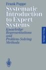 Image for Systematic Introduction to Expert Systems: Knowledge Representations and Problem-Solving Methods