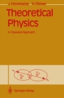Image for Theoretical Physics: A Classical Approach