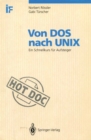Image for Von Dos Nach Unix: Ein Schnellkurs Fur Aufsteiger