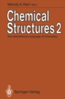 Image for Chemical Structures 2: The International Language of Chemistry Proceedings of The Second International Conference, Leeuwenhorst Congress Center, Noordwijkerhout, The Netherlands, 3rd June to 7th June 1990