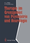 Image for Therapie Im Grenzgebiet Von Psychiatrie Und Neurologie