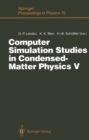 Image for Computer Simulation Studies in Condensed-Matter Physics V: Proceedings of the Fifth Workshop Athens, GA, USA, February 17-21, 1992