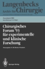 Image for Chirurgisches Forum &#39;93 Fur Experimentelle Und Klinische Forschung: 110. Kongre Der Deutschen Gesellschaft Fur Chirurgie Munchen, 13.-17. April 1993 : 93
