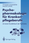 Image for Psychopharmakologie fur Krankenpflegeberufe: mit einem Kurzlehrbuch der Psychiatrie