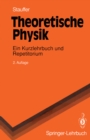 Image for Theoretische Physik: Ein Kurzlehrbuch und Repetitorium